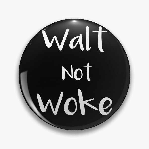 Item preview, walt not woke designed and sold by Anoirshop ⭐⭐⭐⭐⭐.