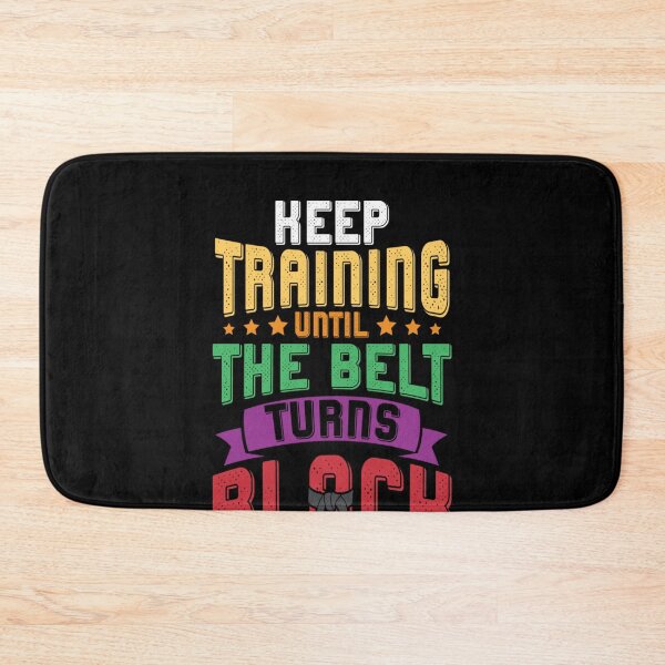 Item preview, Martial Arts Keep Training Until The Belt Turns Black Karate designed and sold by KimberlyxMenard.