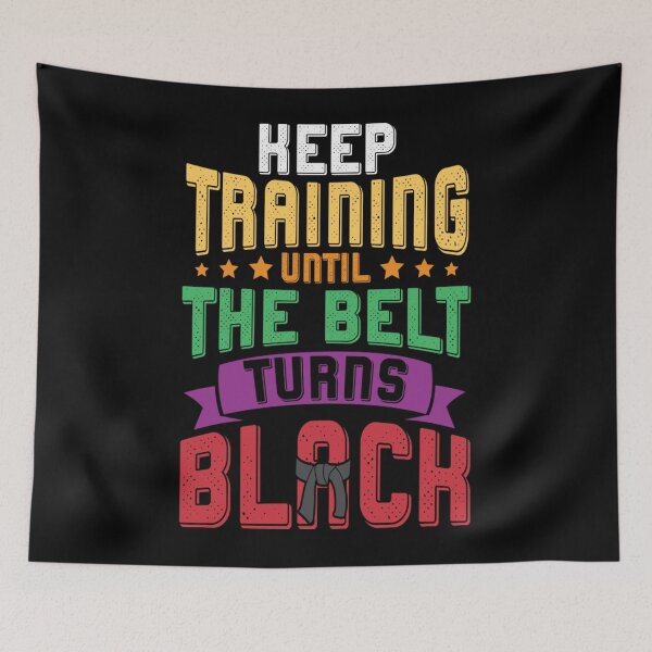 Item preview, Martial Arts Keep Training Until The Belt Turns Black Karate designed and sold by KimberlyxMenard.