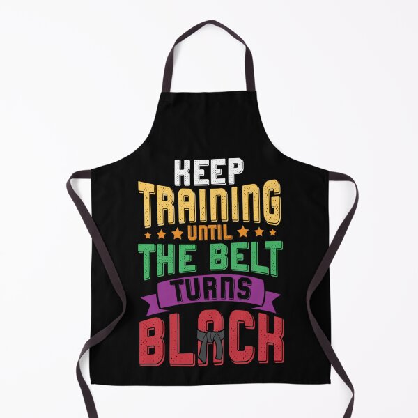 Item preview, Martial Arts Keep Training Until The Belt Turns Black Karate designed and sold by KimberlyxMenard.