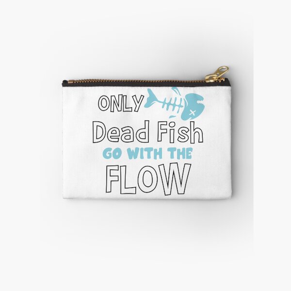 Item preview, Only Dead Fish Go With The Flow designed and sold by 4You4U.