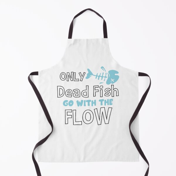 Item preview, Only Dead Fish Go With The Flow designed and sold by 4You4U.