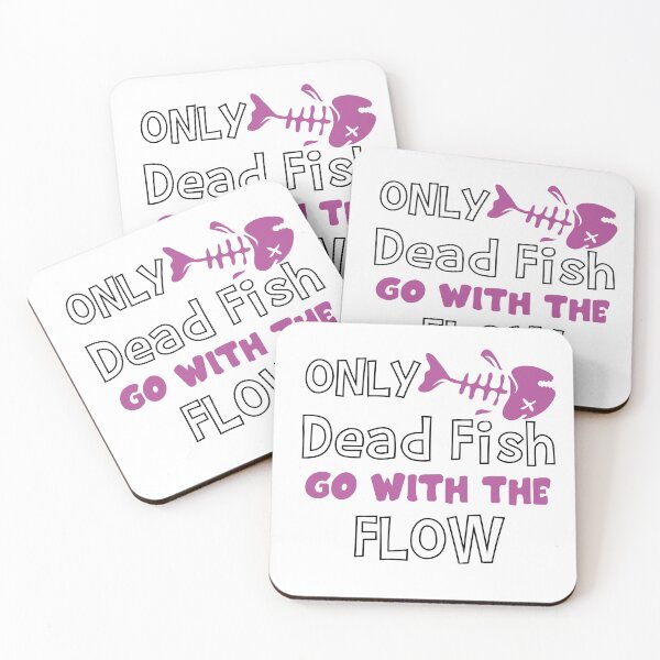 Item preview, Only Dead Fish Go With The Flow designed and sold by 4You4U.