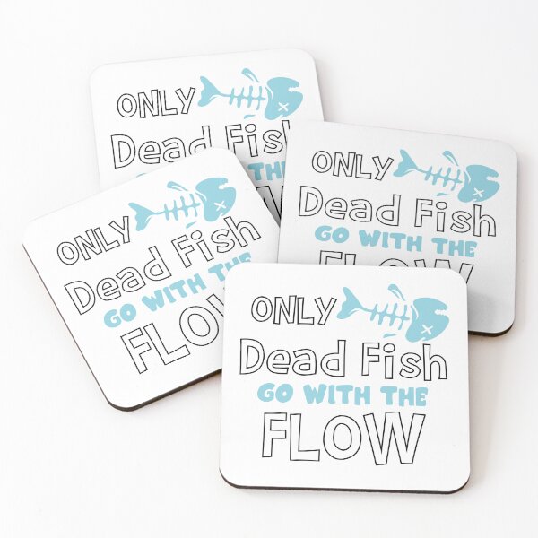 Item preview, Only Dead Fish Go With The Flow designed and sold by 4You4U.