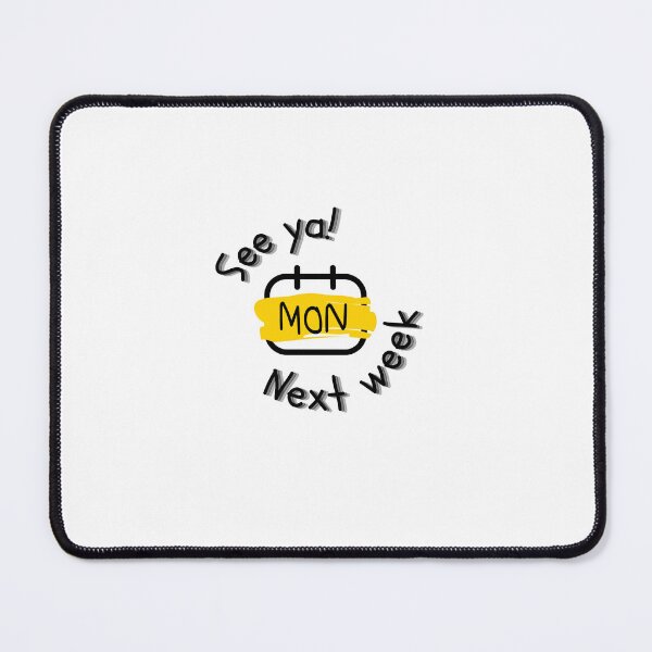 Item preview, see you! Monday designed and sold by an-items.