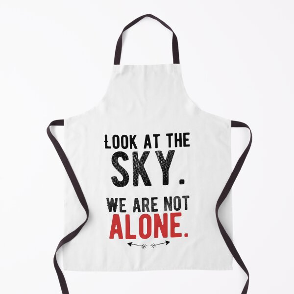 Item preview, Look at the sky. We are not alone. Alone Saying designed and sold by Quotes ⭐⭐⭐⭐⭐.
