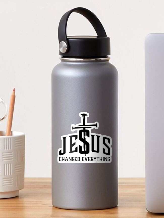 Jesus Changed Everything, Jesus, Christian Quote | Sticker