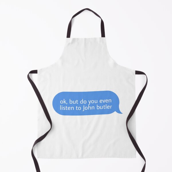Item preview, ok but do you even listen to John butler designed and sold by Textcallout.