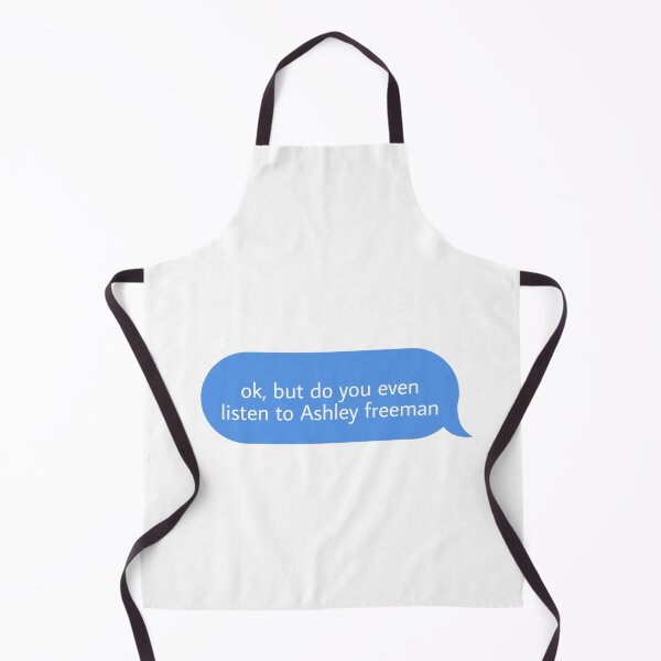 Item preview, ok but do you even listen to Ashley freeman designed and sold by Textcallout.