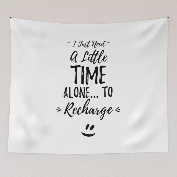 Item preview, I Just Need A Little Time Alone… To Recharge.Alone Saying designed and sold by Quotes ⭐⭐⭐⭐⭐.