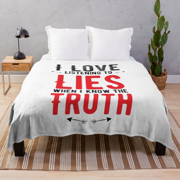Item preview, I Love Listening To Lies When I Know The Truth.Alone Saying designed and sold by Quotes ⭐⭐⭐⭐⭐.