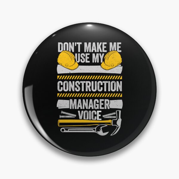Item preview, Don't Make Me Use My Construction Manager Voice designed and sold by Marcid95.