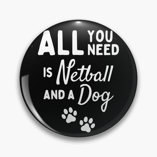 Item preview, All you need is netball and a dog designed and sold by TheGreenGoat.