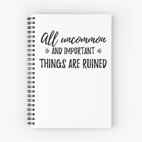 Item preview, All uncommon and important things are ruined Alone Saying designed and sold by Quotes ⭐⭐⭐⭐⭐.