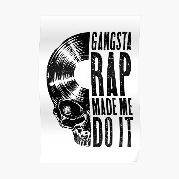 Gangsta Rap Made Me Do It Vinyl Record Lover Gothic Skull Poster By Grandeduc Redbubble 8117