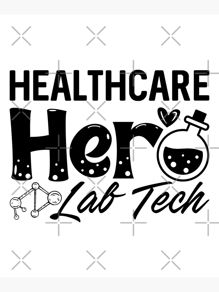"Laboratory Technician Healthcare Hero Lab Tech" Poster for Sale by tshirtconcepts Redbubble