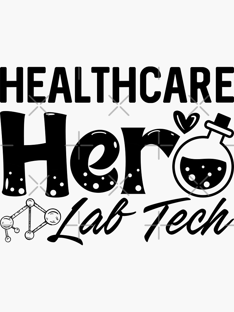 "Laboratory Technician Healthcare Hero Lab Tech" Sticker by
