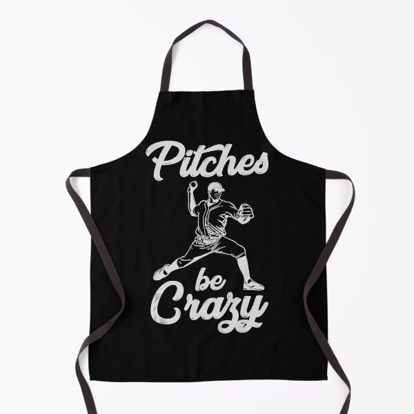 Item preview, Pitches Be Crazy Funny Baseball Pitcher designed and sold by TARABENNIE01.
