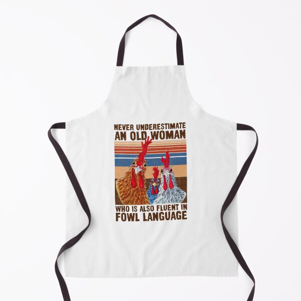 Item preview, Chicken Never Underestimate Old Woman Fowl Language designed and sold by Johanna12H.