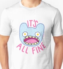 It's All Fine Unisex T-Shirt