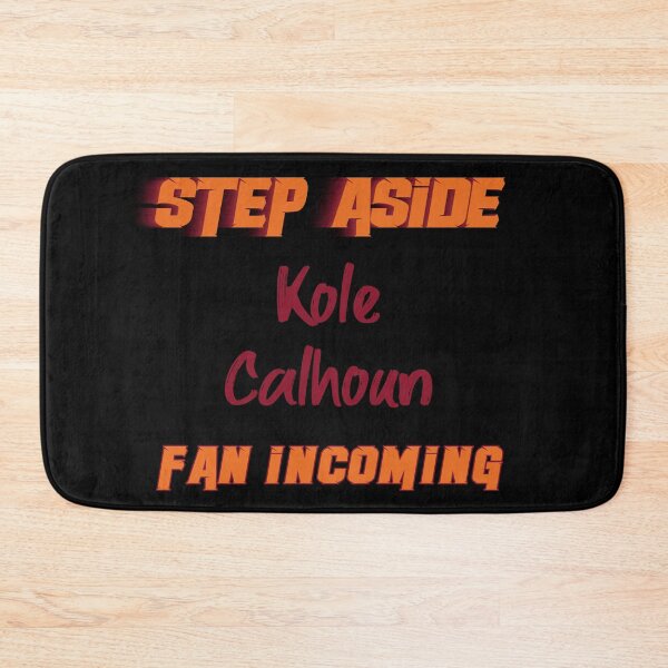 Item preview, Kole Calhoun - Step Aside, incoming fan designed and sold by 2Girls1Shirt.