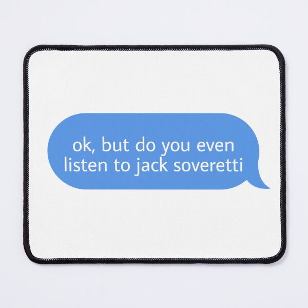 Item preview, ok but do you even listen to jack soveretti  designed and sold by Textcallout.