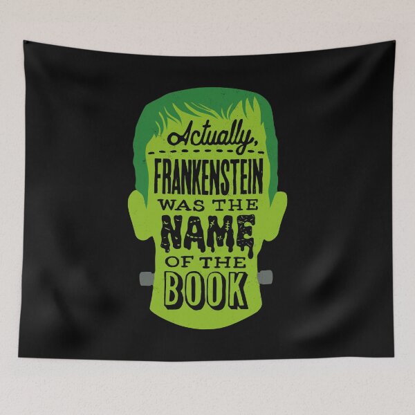 Item preview, Frankenstein was the name of the book! Horror bookworm joke designed and sold by thedesigngarden.