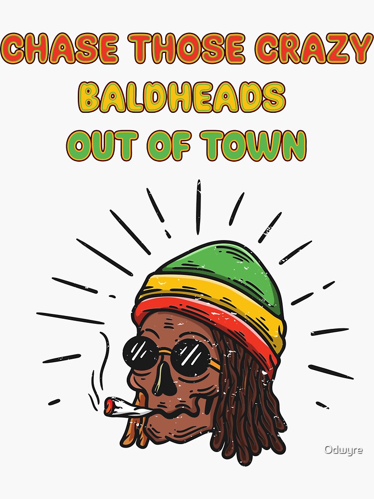 chase those crazy baldheads out of town lyrics meaning