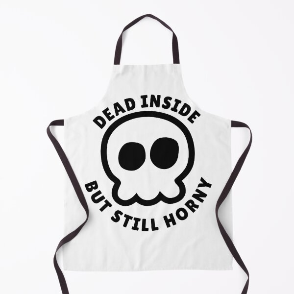 Item preview, Dead Inside But Still Horny  designed and sold by yoshra.