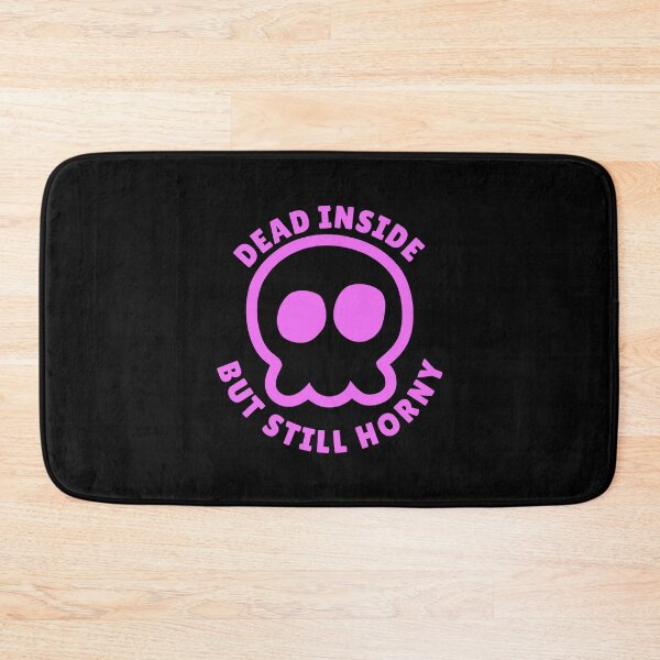 Item preview, Dead Inside But Still Horny  designed and sold by yoshra.