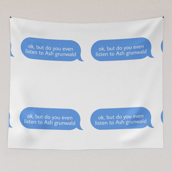 Item preview, ok but do you even listen to Ash grunwald  designed and sold by Textcallout.