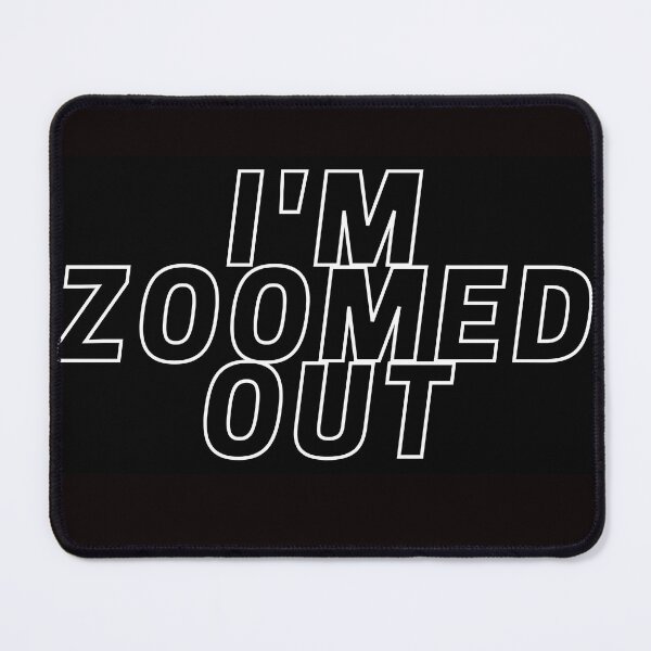 Item preview, I'M ZOOMED OUT designed and sold by RobbiesMusic.
