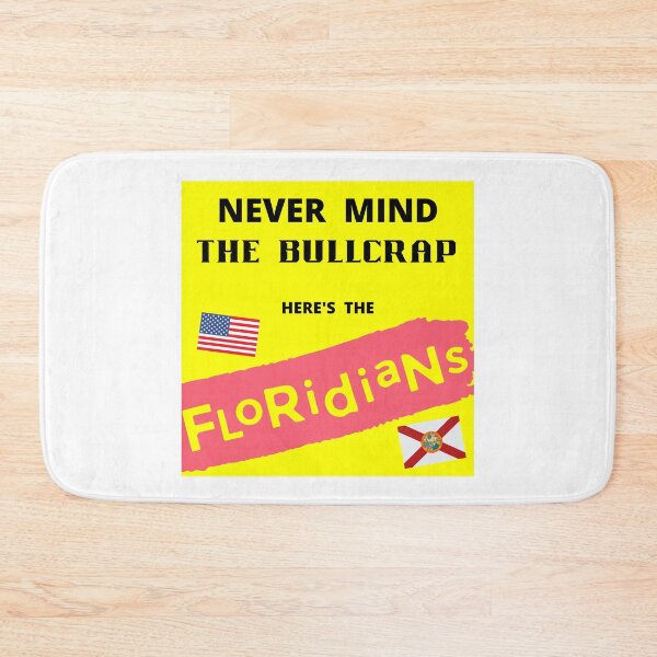 Item preview, Never Mind the Bullcrap Here's the Floridians designed and sold by AMERICANCHEEZ.