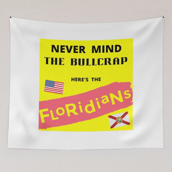 Item preview, Never Mind the Bullcrap Here's the Floridians designed and sold by AMERICANCHEEZ.