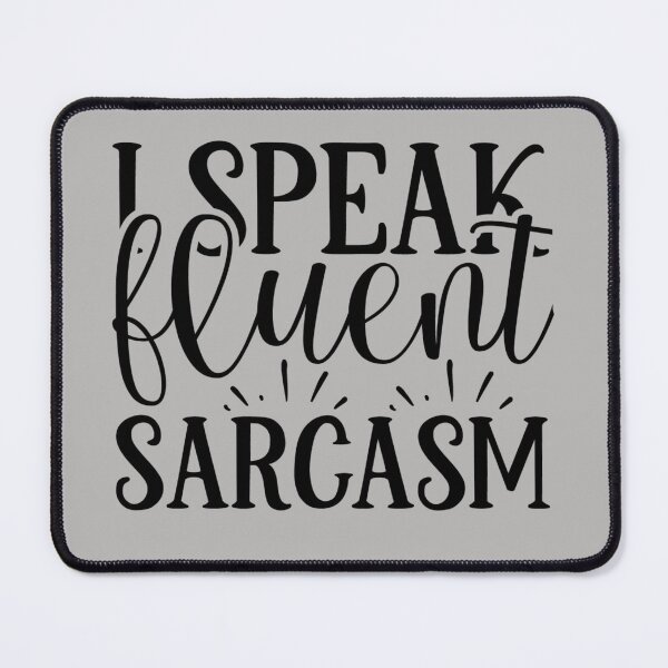 Item preview, i speak fluent sarcasm, sarcasm, fluent, i speak fluent, speak, sarcastic, i speak fluent italian, i speak, italian, i speak fluent italian funny designed and sold by NAZIMNADIR.
