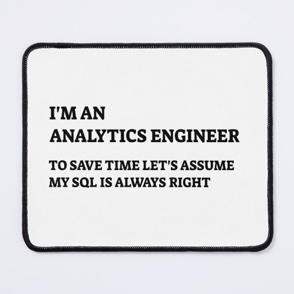 Item preview, I'm An Analytics Engineer, Data Engineer, Data Scientist, Data Analyst designed and sold by DataAndBeyond.