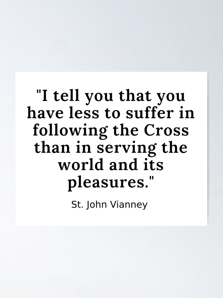 Saint John Vianney Quote Poster for Sale by molamode