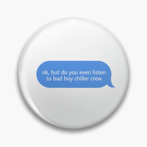 Item preview, ok but do you even listen to bad boy chiller crew  designed and sold by Textcallout.