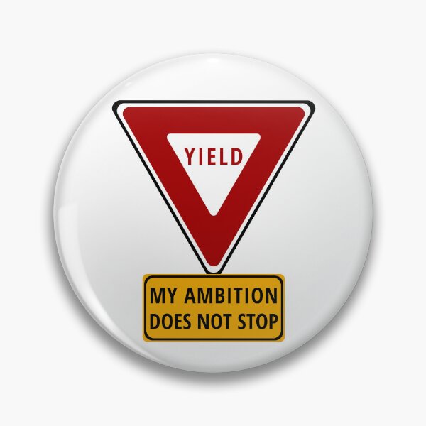 Item preview, Yield My Ambition Does Not Stop designed and sold by YJHDesign.