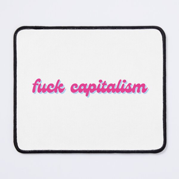 Item preview, Fuck Capitalism designed and sold by CS Cairo.