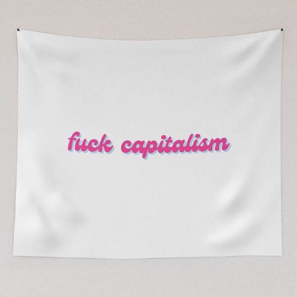 Item preview, Fuck Capitalism designed and sold by CS Cairo.