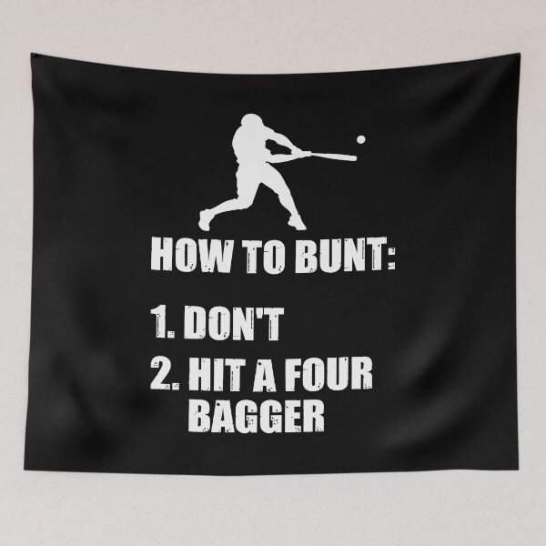 Item preview, How To Bunt Don't Hit A Four Bagger Funny Baseball designed and sold by tshirtexpressiv.