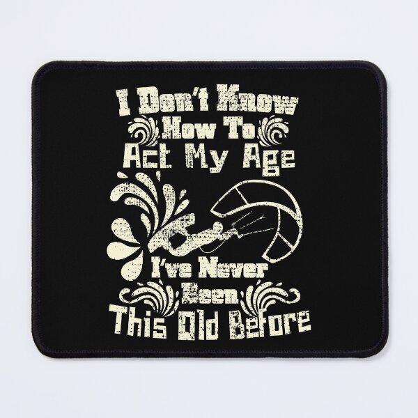 Item preview, Vintage I don't know how to act my age, Fun, Kiteboarding Sport designed and sold by CharJens.