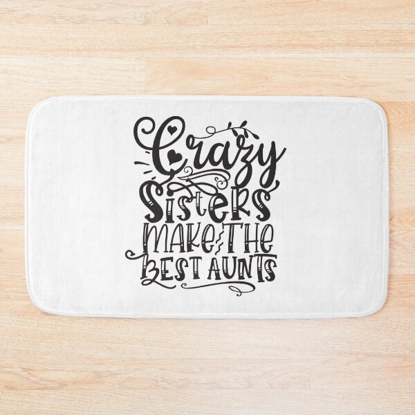 Item preview, crazy sisters make the best aunts  designed and sold by charaf19.