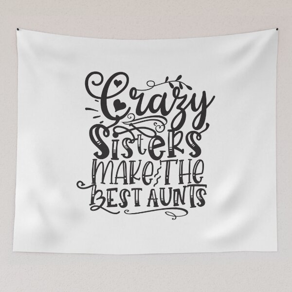 Item preview, crazy sisters make the best aunts  designed and sold by charaf19.