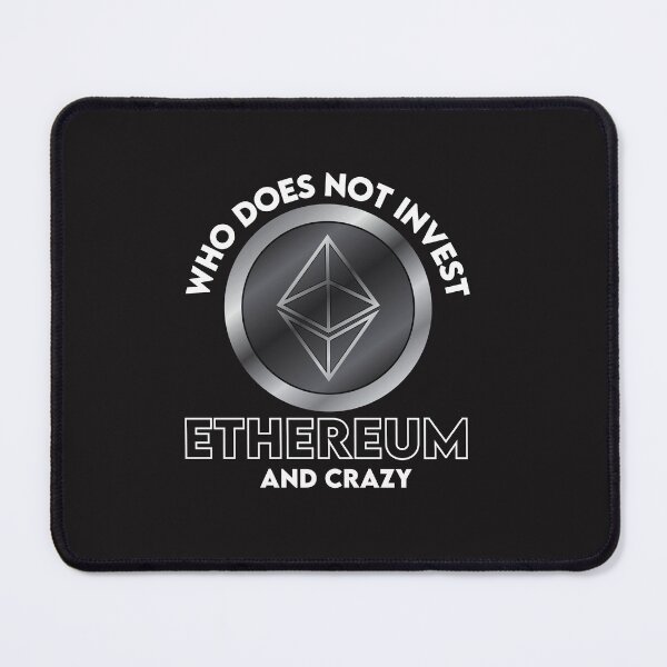 Item preview, Who Does Not Invest Ethereum And Crazy designed and sold by WaguinhoTex.