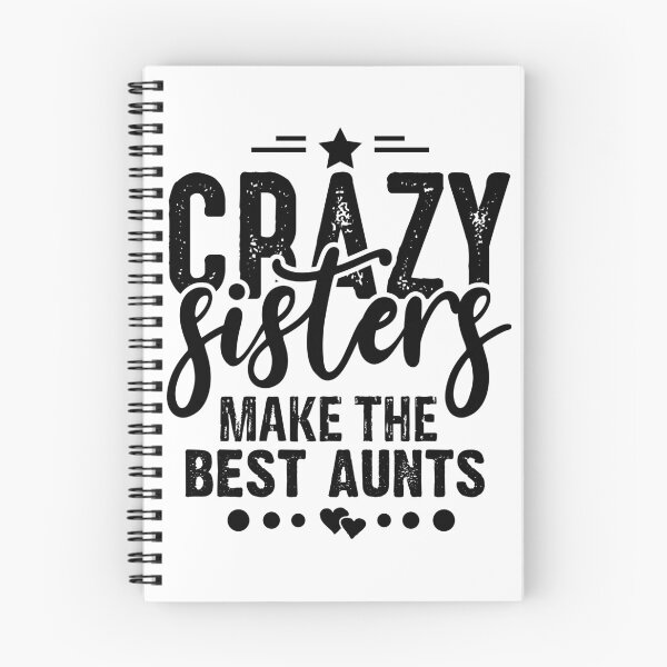 Item preview, crazy sisters make the best aunts  designed and sold by charaf19.