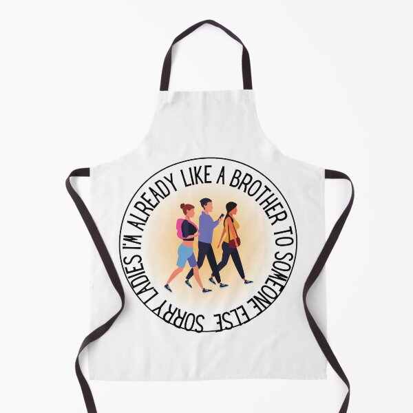 Item preview, Ladies Already Like A Brother To Someone designed and sold by BookOfE.