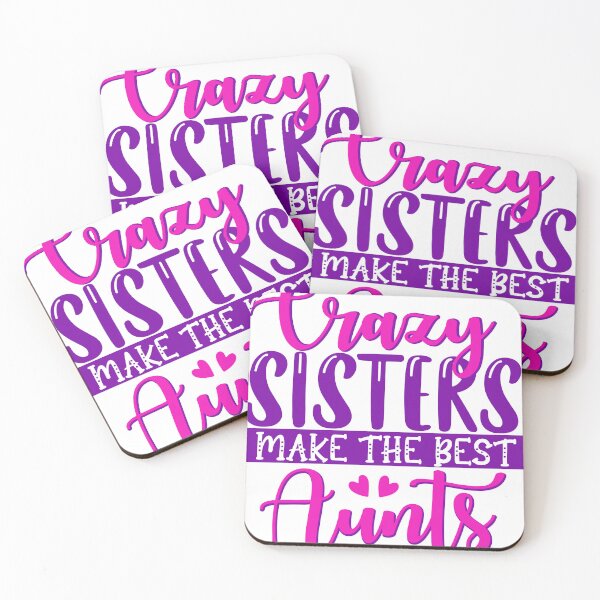 Item preview, crazy sisters make the best aunts  designed and sold by charaf19.