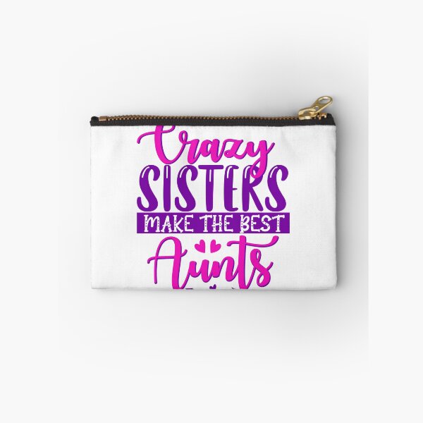 Item preview, crazy sisters make the best aunts  designed and sold by charaf19.
